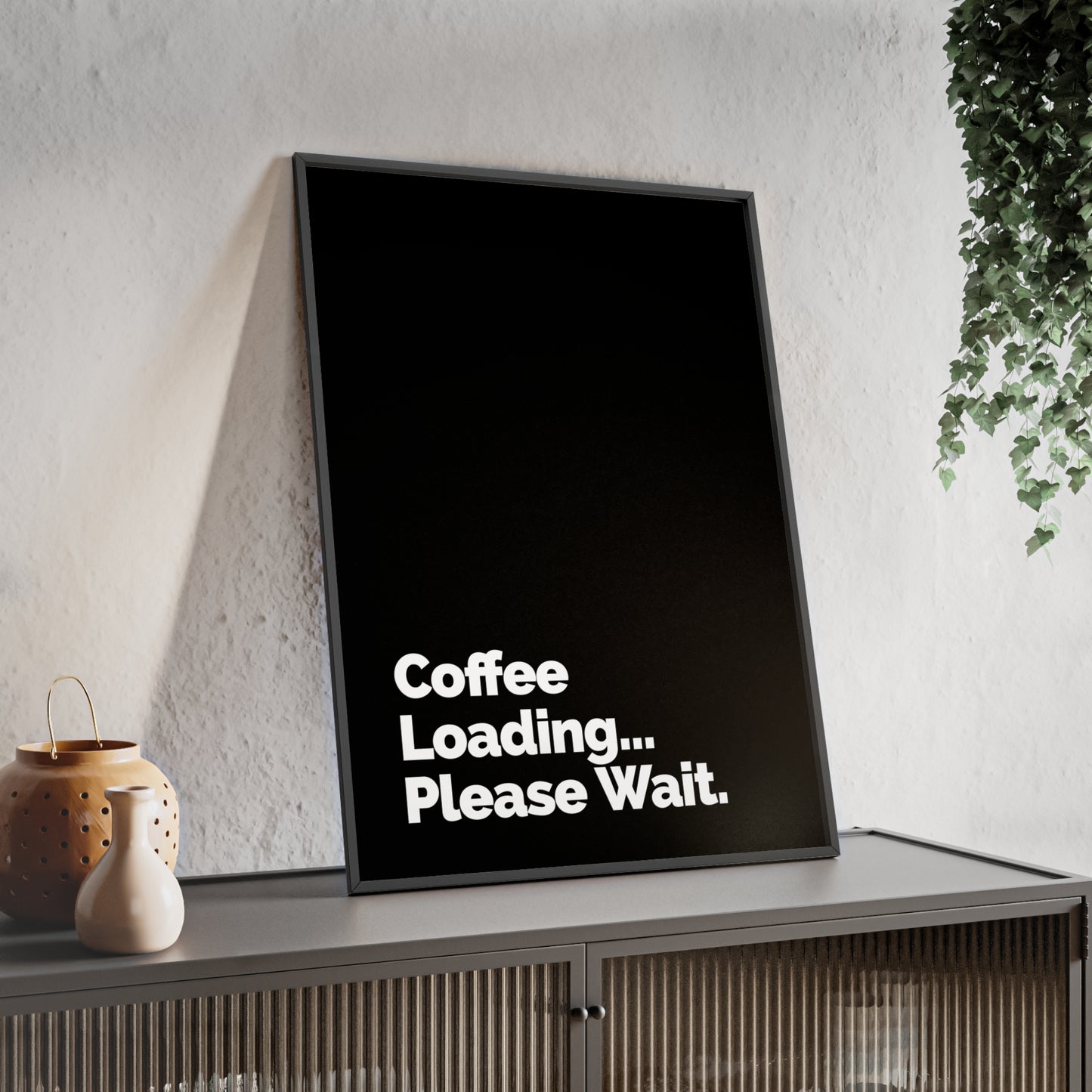 Coffee Loading Please Wait Poster with Wooden Frame