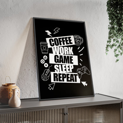 Coffee Work Game Sleep Repeat Poster — Framed Gamer Wall Art