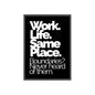 Framed Poster – “Work. Life. Same Place. Boundaries? Never heard of them.” Motivational Office Wall Art