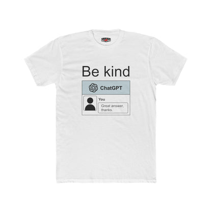 Be Kind ChatGPT Tee — "Be kind" AI Chat Message Graphic T-Shirt