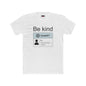 Be Kind ChatGPT Tee — "Be kind" AI Chat Message Graphic T-Shirt