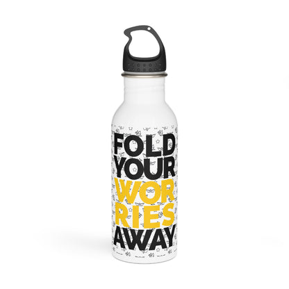 Fold Your Worries Away Stainless Steel Water Bottle — Inspirational Travel Bottle