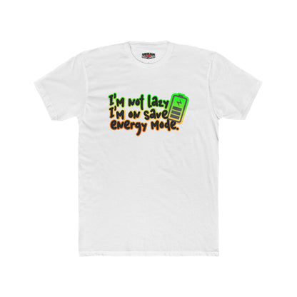 Save Energy Mode T‑Shirt — "I’m Not Lazy, I’m on Save Energy Mode" Funny Graphic Tee